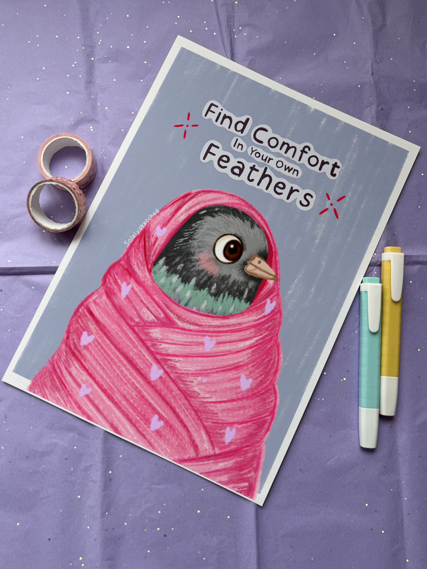 FIND YOUR COMFORT IN YOUR OWN FEATHERS